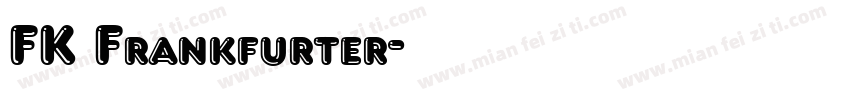 FK Frankfurter字体转换